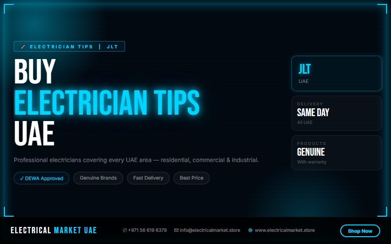 Electrician in JLT UAE — We Install MCBs, MCCBs, ELCBs & Distribution Boards