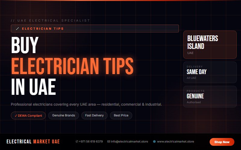 Emergency Electrician Bluewaters Island UAE — Fast Response, Professional Team 2026