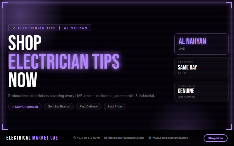 Electrician Services Al Nahyan UAE — Panel Upgrades, Fault Repair & Maintenance