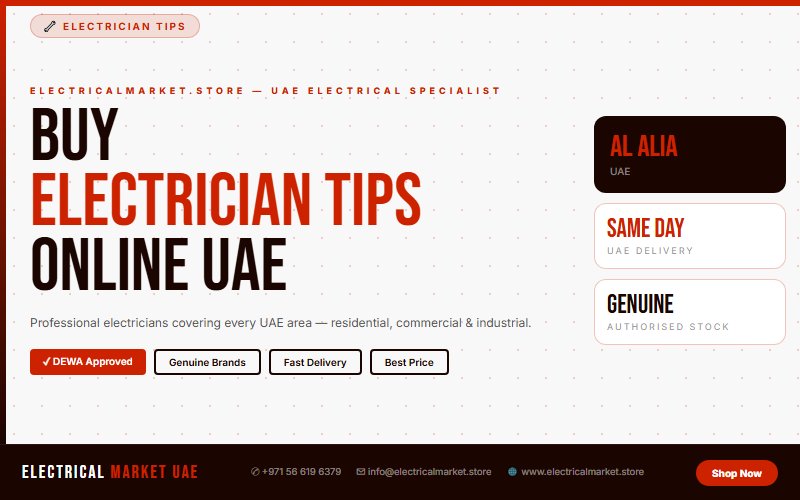 Trusted Electricians Covering Al Alia and All UAE Areas — Electrical Market 2026
