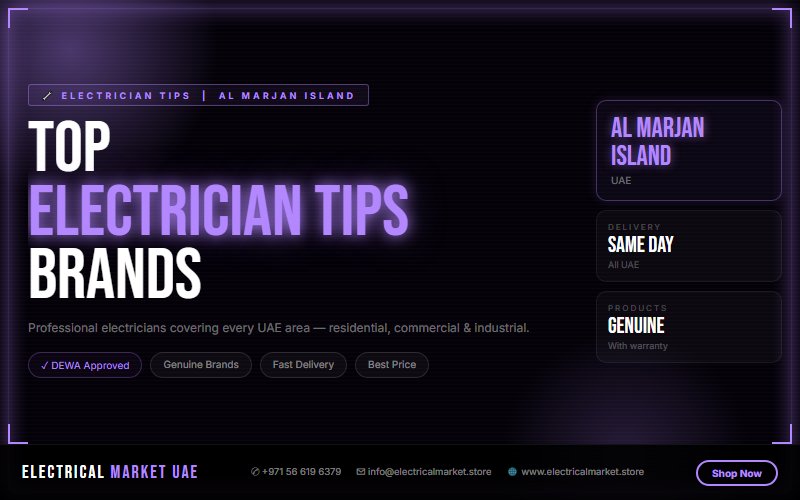 Electrician Services Al Marjan Island UAE — Panel Upgrades, Fault Repair & Maintenance