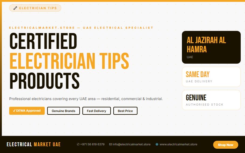 Emergency Electrician Al Jazirah Al Hamra UAE — Fast Response, Professional Team 2026