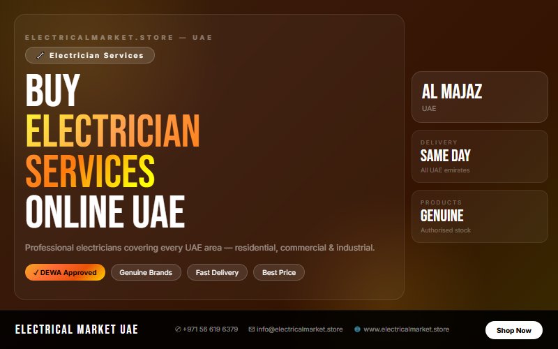 Emergency Electrician Al Majaz — 24/7 Fault Repair Across All UAE Areas 2026