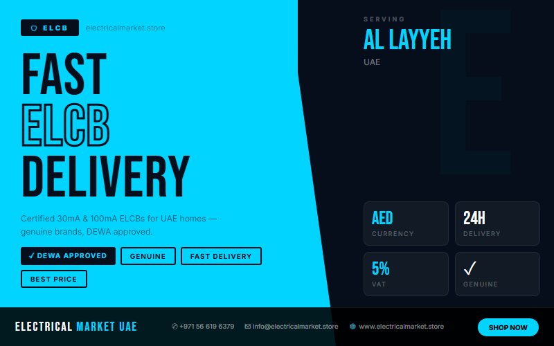 ELCB UAE — Why Every Al Layyeh Home Needs Earth Leakage Protection
