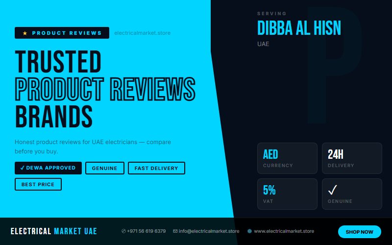 Best Electrical Suppliers in Dibba Al Hisn UAE — Buy Genuine Brands Online 2026