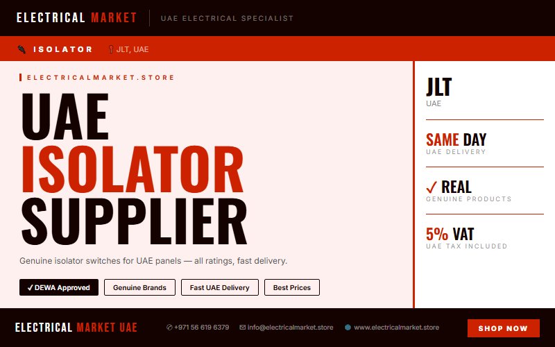 Main Isolator Switch UAE — How to Choose for Your JLT Panel