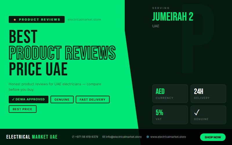 UAE Electrician Supplies — Everything You Need from Jumeirah 2 2026