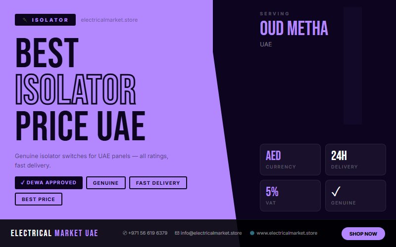 Isolator Switch for Generator and Mains Changeover in Oud Metha UAE