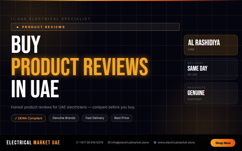 Best Electrical Suppliers in Al Rashidiya UAE — Buy Genuine Brands Online 2026