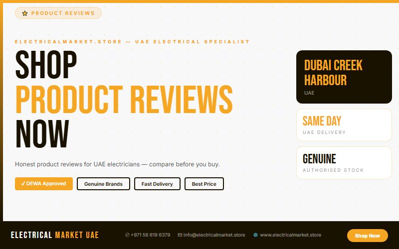 Electrical Equipment for UAE Contractors — Buy Online from Dubai Creek Harbour