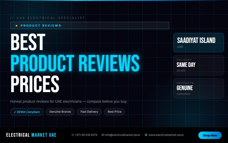 UAE Electrician Supplies — Everything You Need from Saadiyat Island 2026