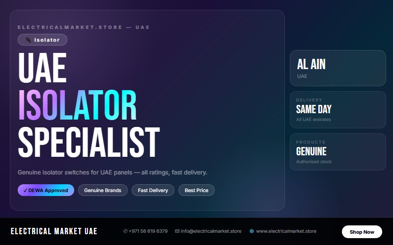 Isolator Price UAE 2026 — Best Deals for Al Ain Electrical Contractors