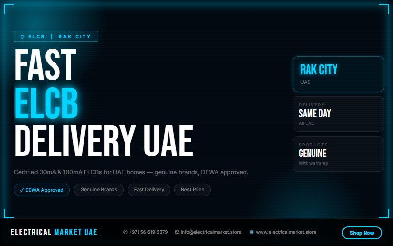 ELCB vs RCCB vs RCBO — What You Need in Your RAK City Home