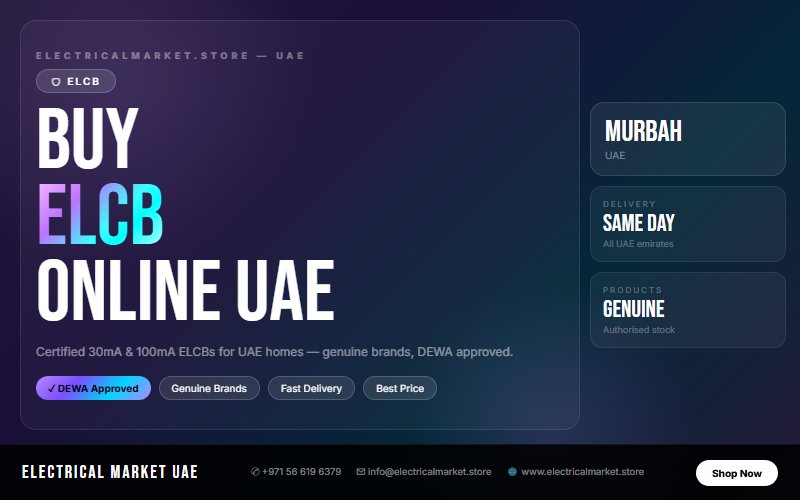 RCD UAE 2026 — Choosing the Right Earth Leakage Device for Murbah