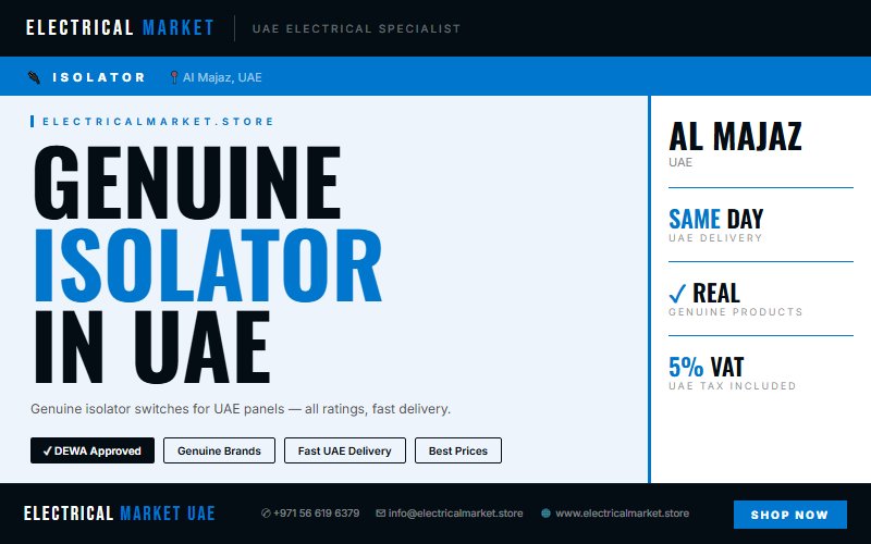 400A Isolator UAE — Industrial Main Disconnect for Al Majaz Sites
