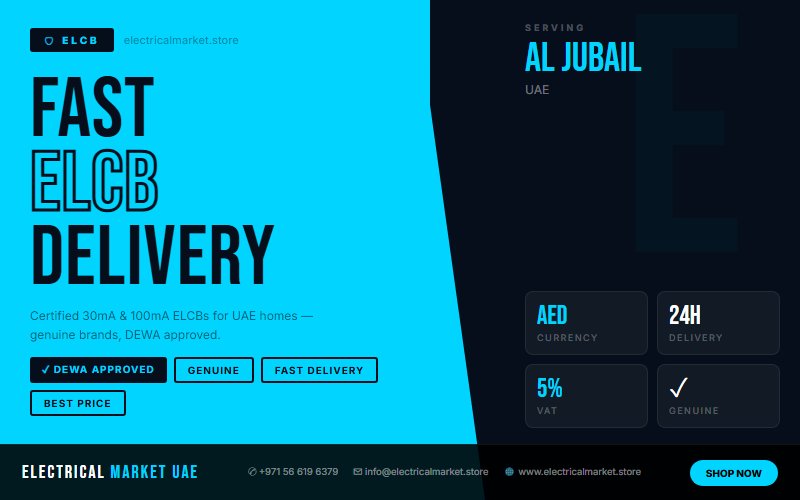 ELCB UAE — Why Every Al Jubail Home Needs Earth Leakage Protection