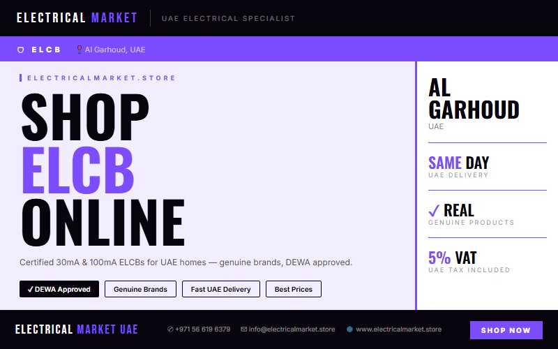 ELCB Tripping Problems in Al Garhoud — Common Causes and How to Fix Them