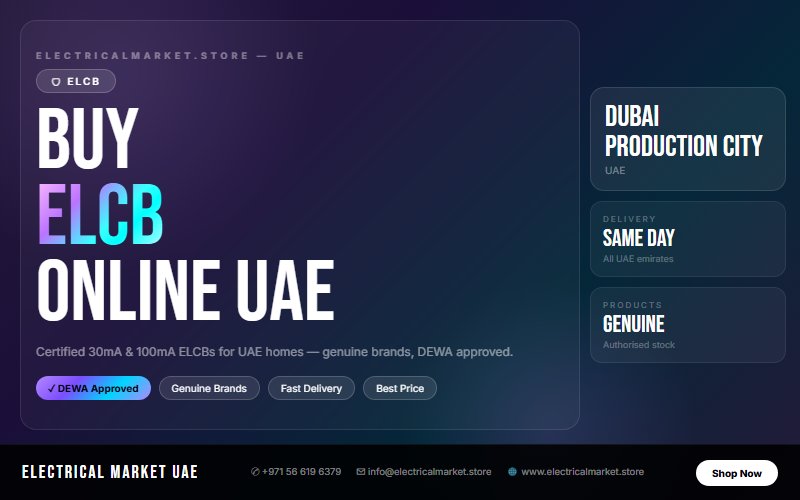 RCD UAE 2026 — Choosing the Right Earth Leakage Device for Dubai Production City