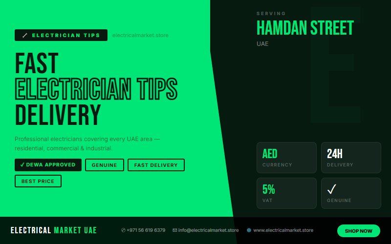 Trusted Electricians Covering Hamdan Street and All UAE Areas — Electrical Market 2026