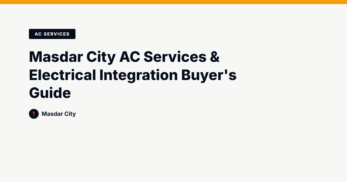 Masdar City AC Services & Electrical Integration Buyer's Guide